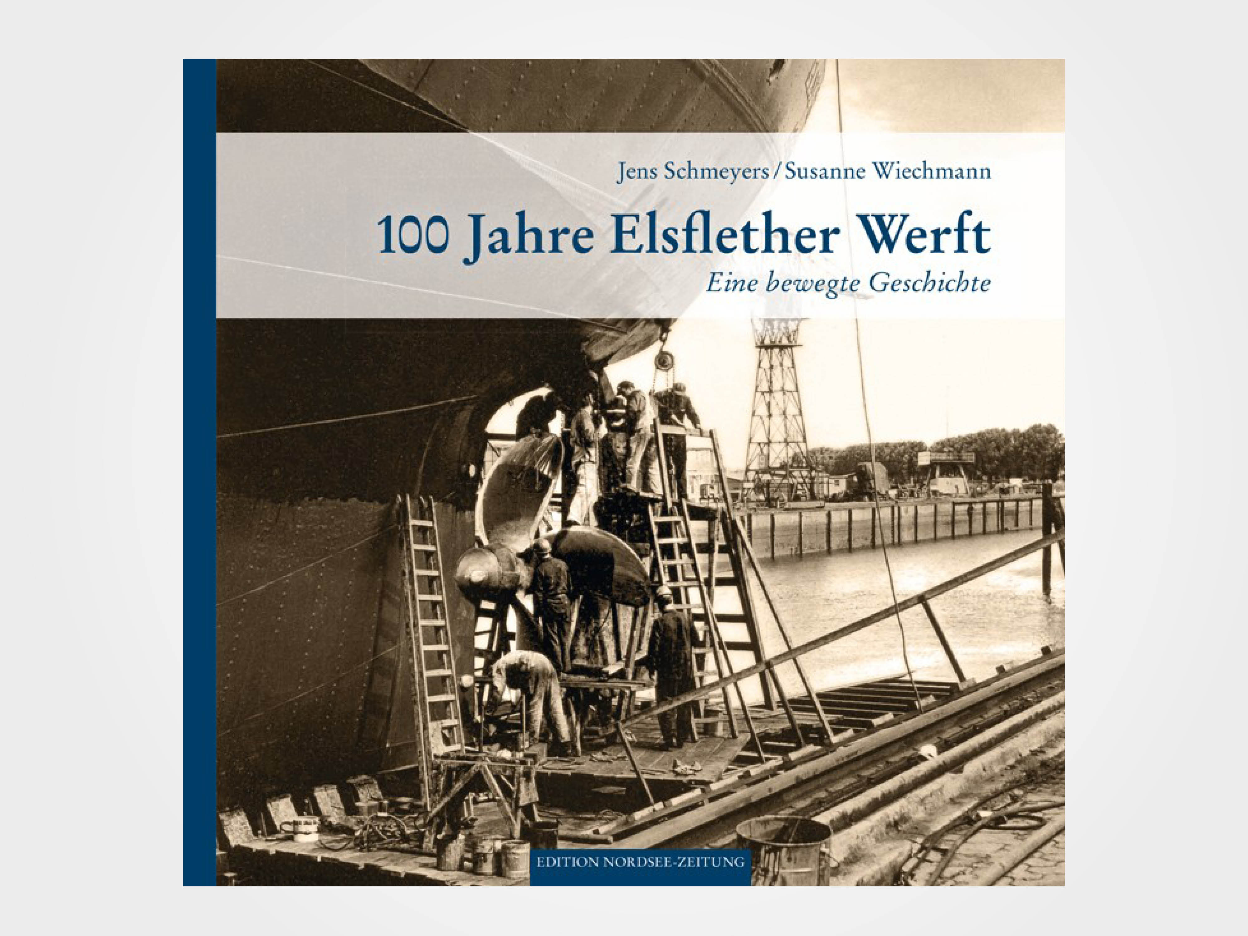 100 Jahre Elsflether Werft